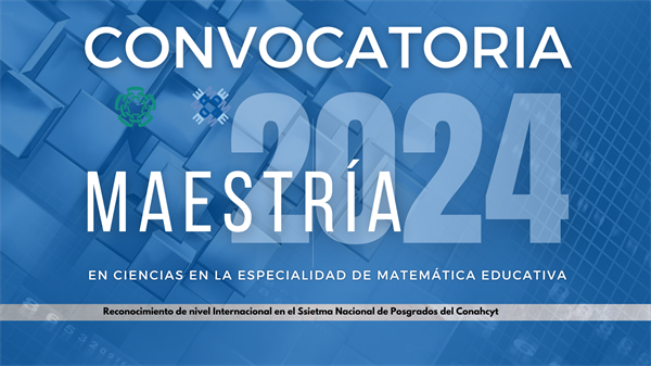 MAESTRÍA EN CIENCIAS EN LA ESPECIALIDAD DE MATEMÁTICA EDUCATIVA