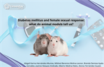 Alonso Guasti - Diabetes mellitus and female sexual response: what do animal models tell us?