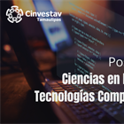 Ciencias en Ingeniería y Tecnologías Computacionales