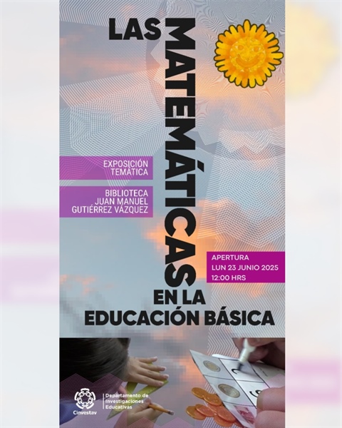 Exposición temática: Las matemáticas en educación básica