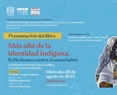 Presentación del libro "Más allá de la identidad indígena. Reflexiones contra el esencialismo"