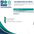 Taller 1: Conducting Problem Posing Research: Issues and Practices. (Sesión 2)