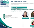 Mesa 6: Matemática educativa y la producción académica en México: perspectivas, retos y futuros posibles.