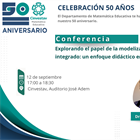 Conferencia: Explorando el papel de la modelización matemática en STEAM integrado: un enfoque didáctico en la formación de profesores.