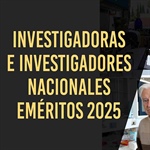 Investigadoras e Investigadores Nacionales Eméritos 2025 600x600