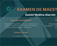 EXAMEN DE MAESTRÍA de Daniel Medina Alarcón