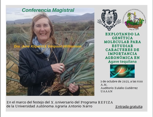 Conferencia magistral “Explotando la genética molecular para estudiar caracteres de importancia agronómica en Agave tequilana”