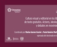 Libro. Cultura visual y editorial en los libros de texto gratuitos. Actores, ideologías y debates en movimiento