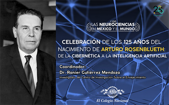 Celebración de los 125 años del nacimiento de Arturo Rosenblueth